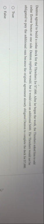 Denton agreed to build a cedar deck for the