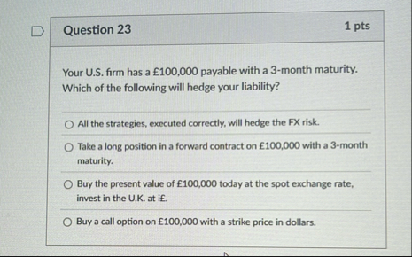Question 2 3 1 pts Your U . S . firm has a 1 0 0
