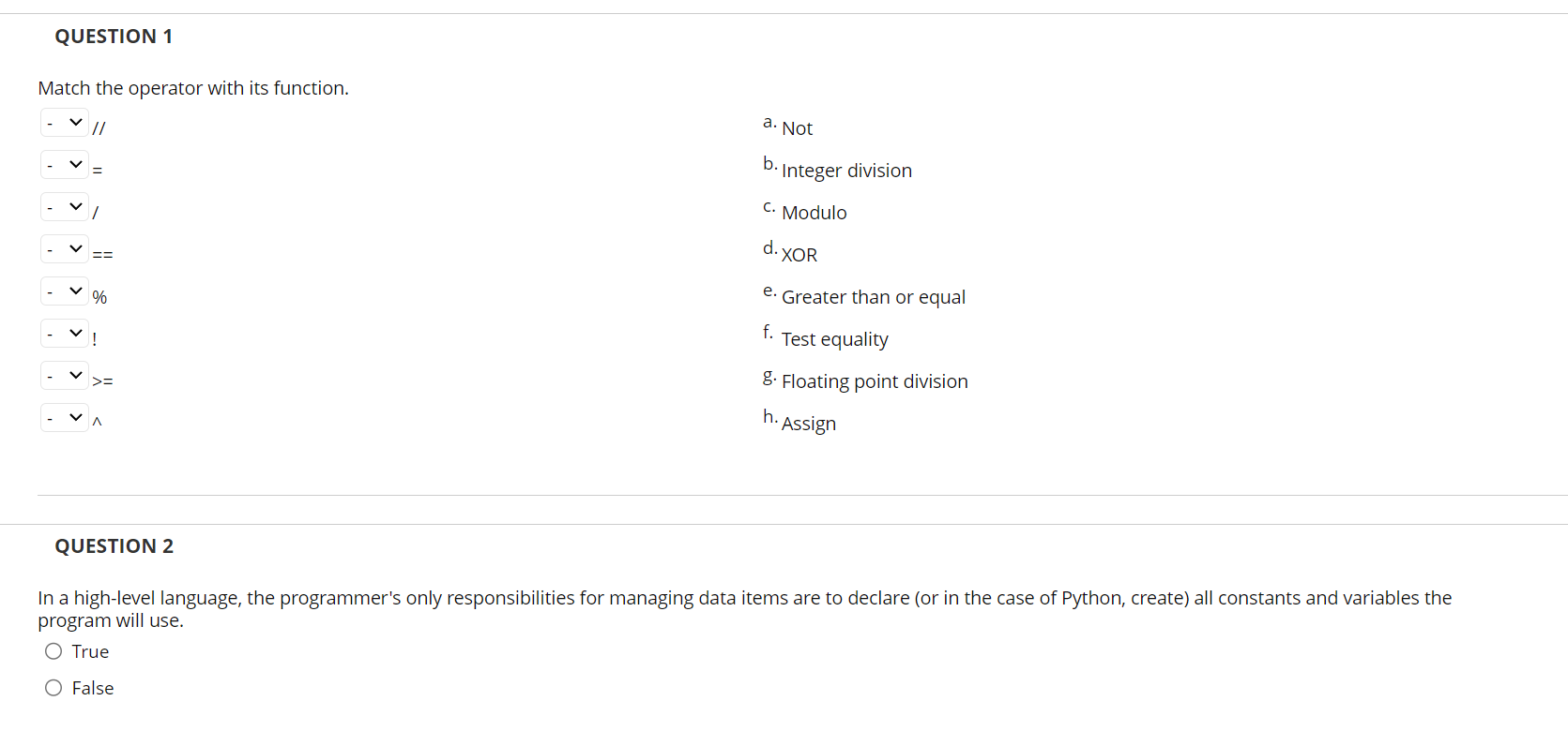 QUESTION 1 Match the operator with its function.