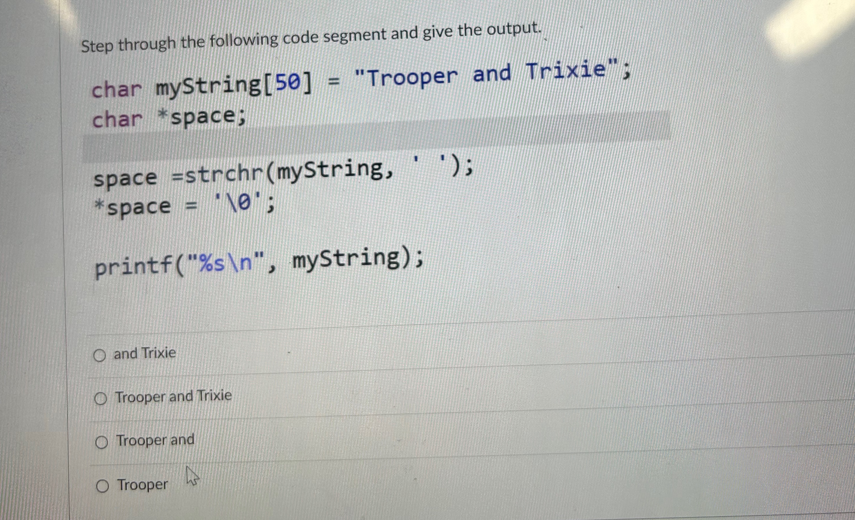 Step through the following code segment and give