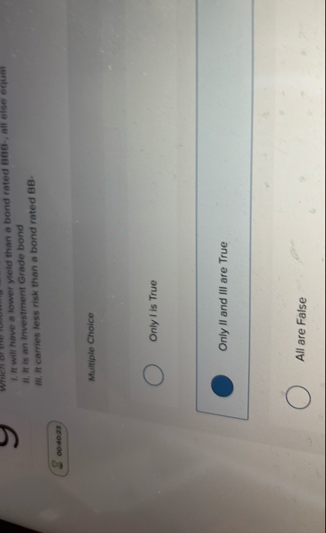 It will have a lower yield than a bond rated 8 8