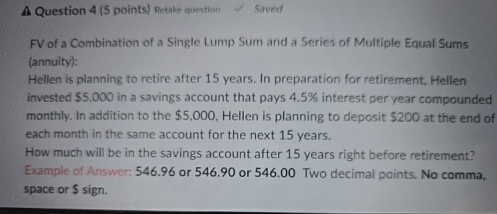 Question 4 ( 5 points ) Retake question Saved FV