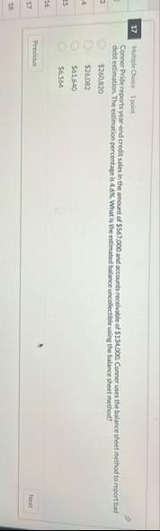 1 7 Multiple Choice 1 point Conner Pride reports
