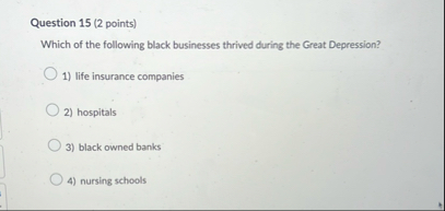 Question 1 5 ( 2 points ) Which of the following