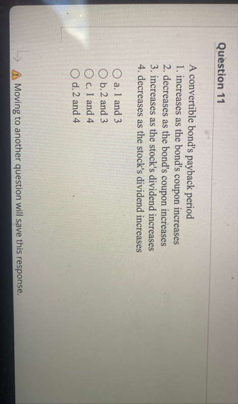 Question 1 1 A convertible bond's payback period