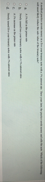 A medical practice invests moncy in a five - year