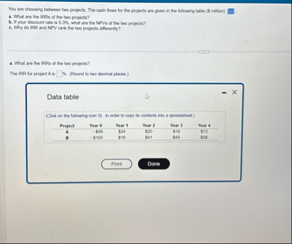 You are choosing between two propects. The cash