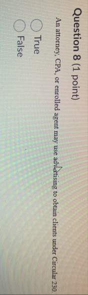 Question 8 ( 1 point ) An attorney, CPA, or