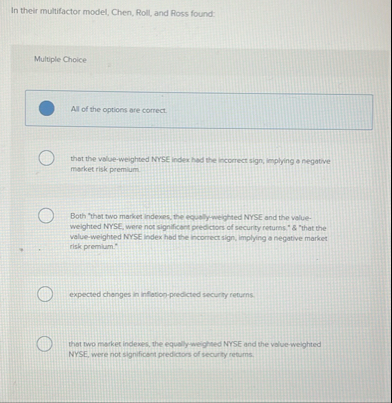 In their multifactor model, Chen, Roll, and Ross