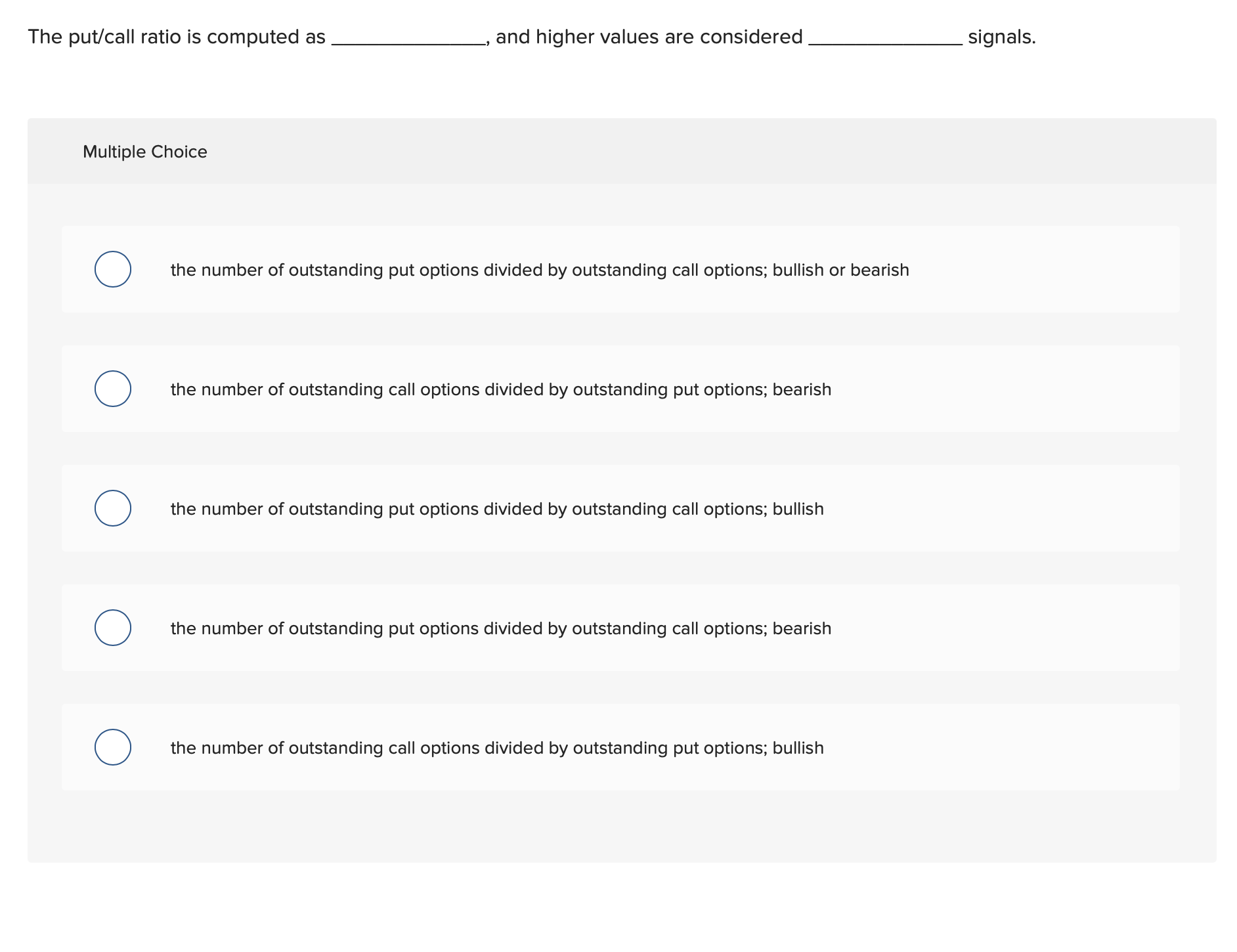 The put / call ratio is computed as . Multiple