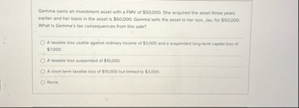 Gemme owns an investment asset with a FMY of $ 5