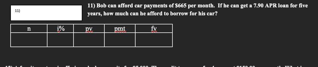 1 1 ) Bob can afford car payments of \ ( \ $ 6 6
