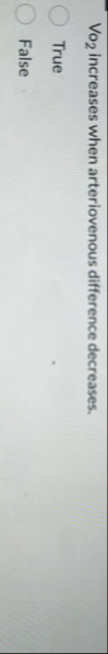 V o 2 increases when arteriovenous difference