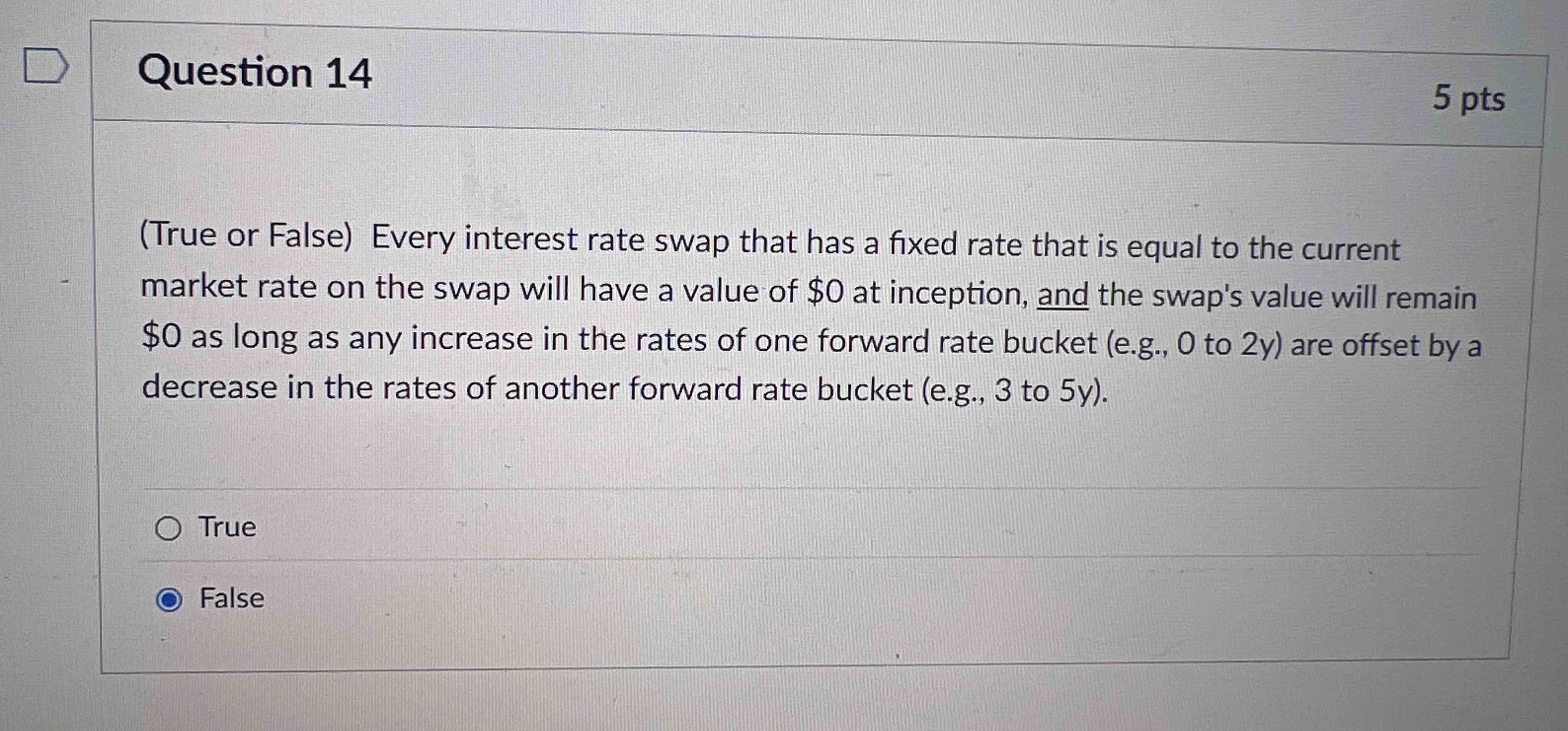 Question 1 4 ( True or False ) Every interest