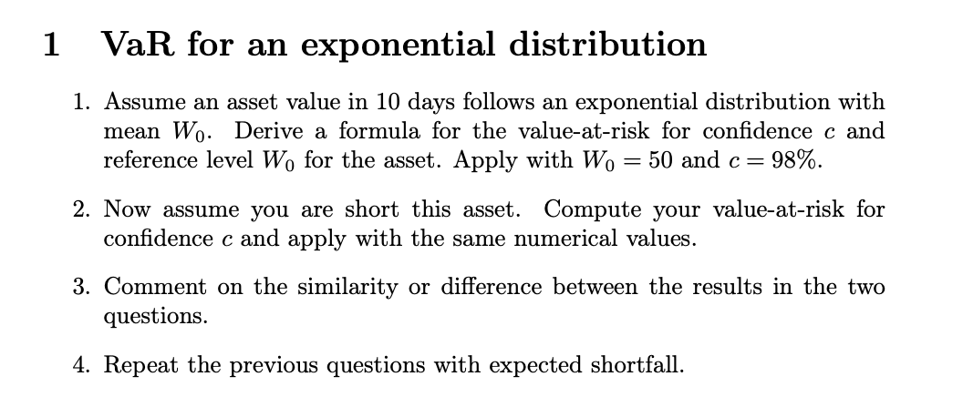 1 VaR for an exponential distribution 1 . Assume