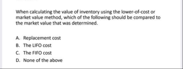 When calculating the value of inventory using the
