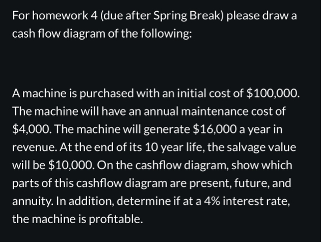 For homework 4 ( due after Spring Break ) please