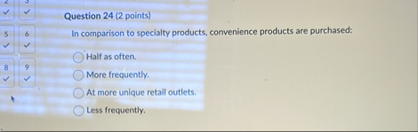 Question 2 4 ( 2 points ) 6 In comparison to