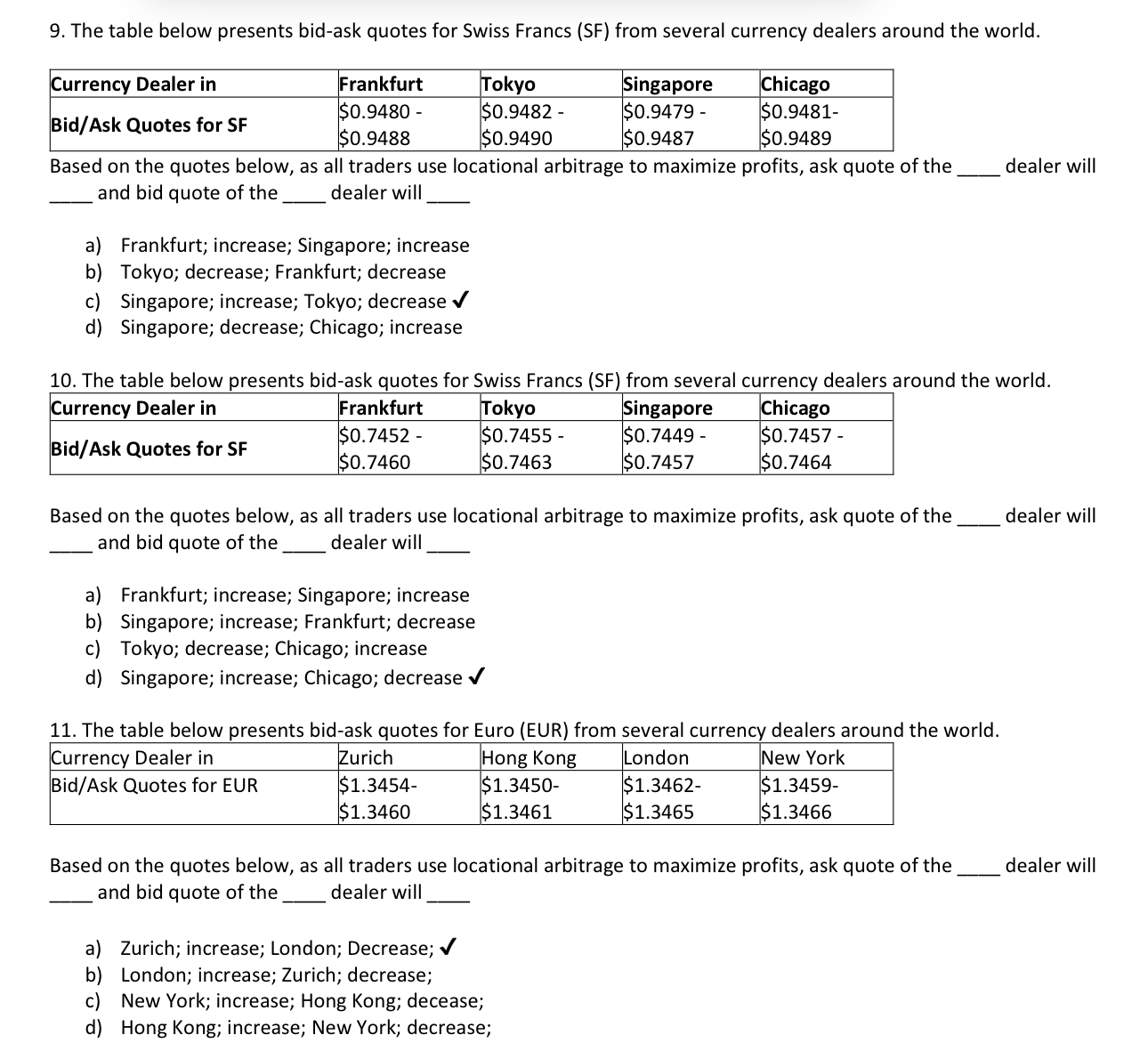 9 . The table below presents bid - ask quotes for