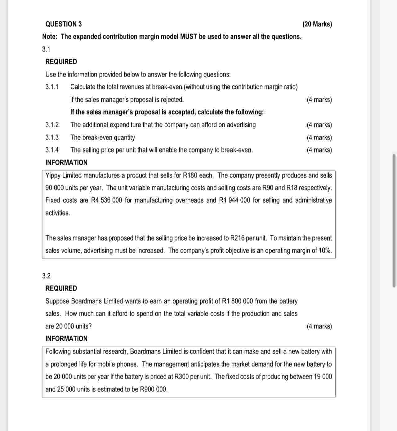 QUESTION 3 Note: The expanded contribution margin