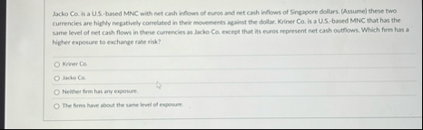 Jacko Co . is a U . S - based MNC with net cash