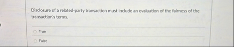 Disclosure of a related - party transaction must
