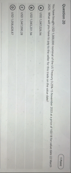Question 2 0 You have bought USD 1 , 0 0 0 , 0 0