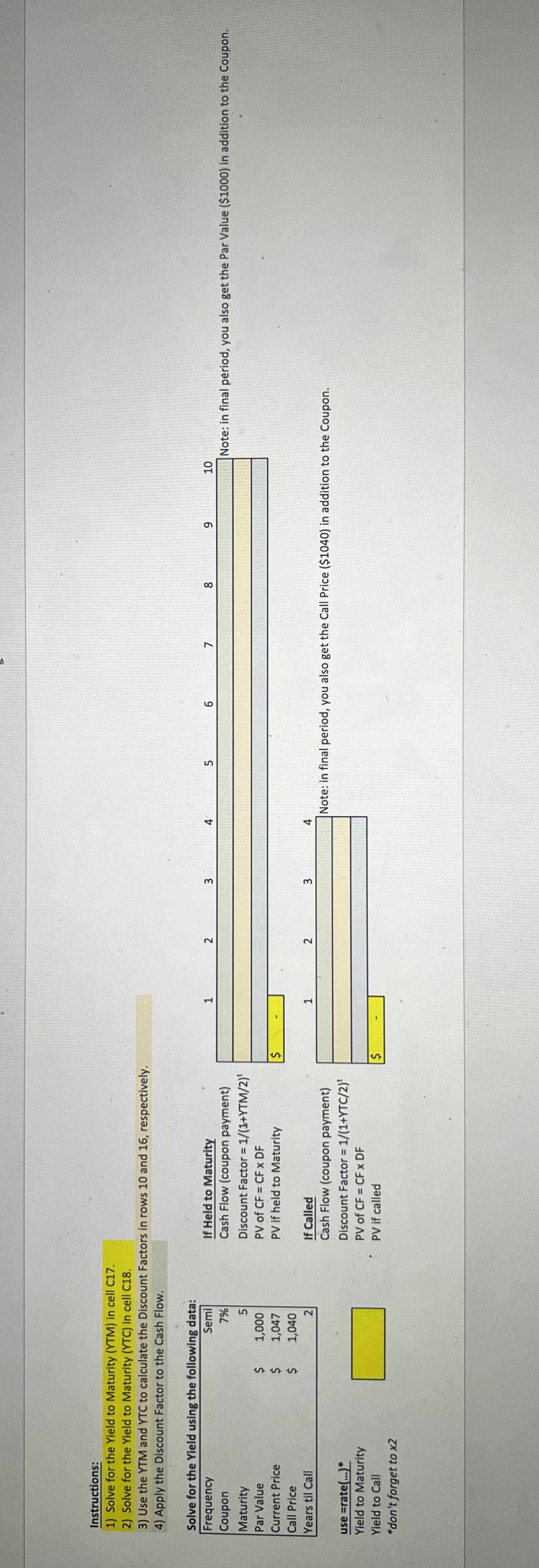 Instructions: Solve for the Yield to Maturity (