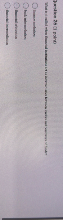 Question 2 6 ( 1 point ) What is it called when