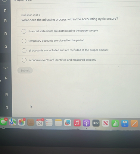Question 2 of 5 What does the adjusting process