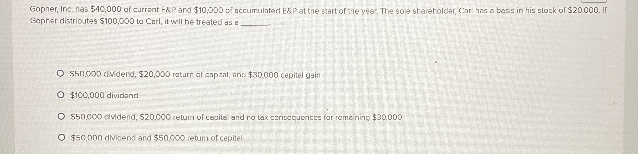 Gopher, Inc. has $ 4 0 , 0 0 0 of current E&P and