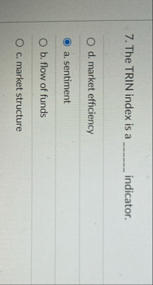 The TRIN index is a q , indicator. d . market