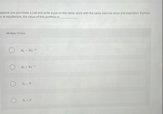 uppose you purchase a call and write a put on the