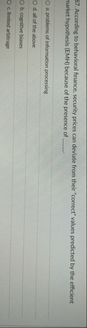 According to behavioral finance, security prices