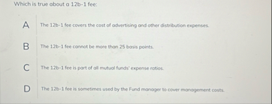 Which is true about a 1 2 b - 1 fee: A The 1 2 b