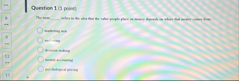 Question 1 ( 1 point ) 6 The term refers to the