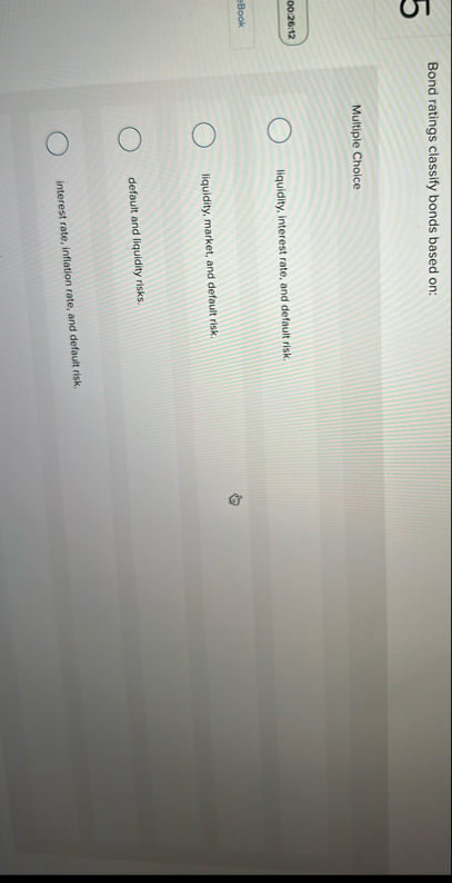 Bond ratings classify bonds based on: Multiple