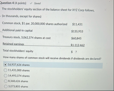 Question 4 ( 4 points ) Saved The stockholders'