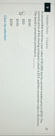 9 Multiple Choice 1 . 5 points A convertible bond
