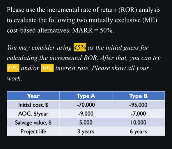 Please use the incremental rate of return ( ROR )