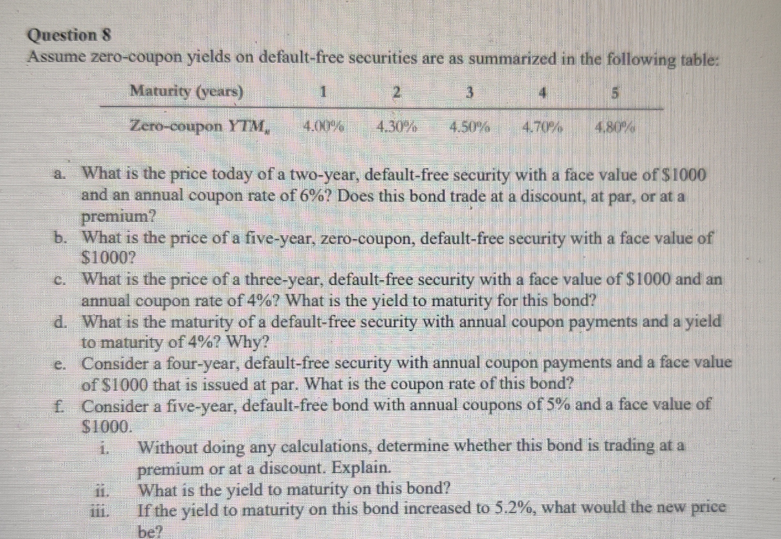 Question 8 Assume zero - coupon yields on default