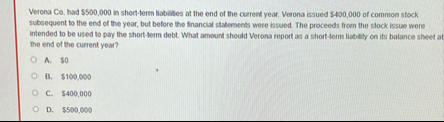 Verona Ca . had $ 5 0 0 , 0 0 0 in short - term