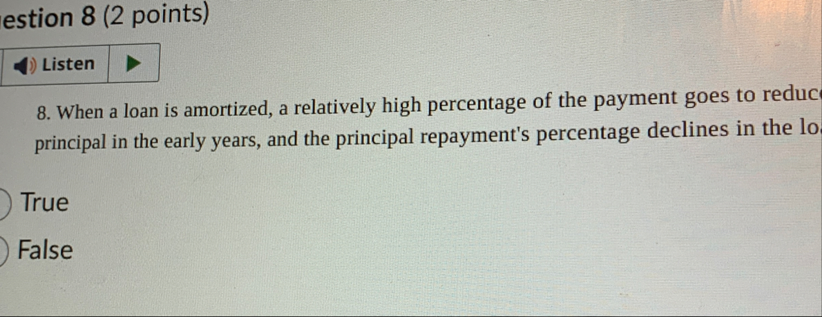 estion 8 ( 2 points ) 8 . When a loan is