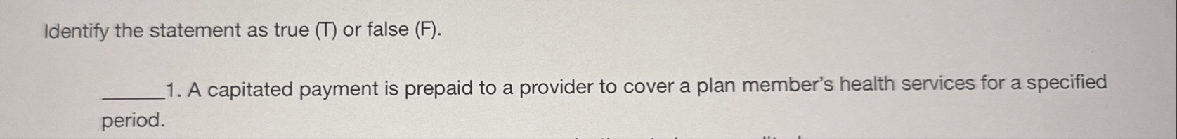 Identify the statement as true ( T ) or false ( F