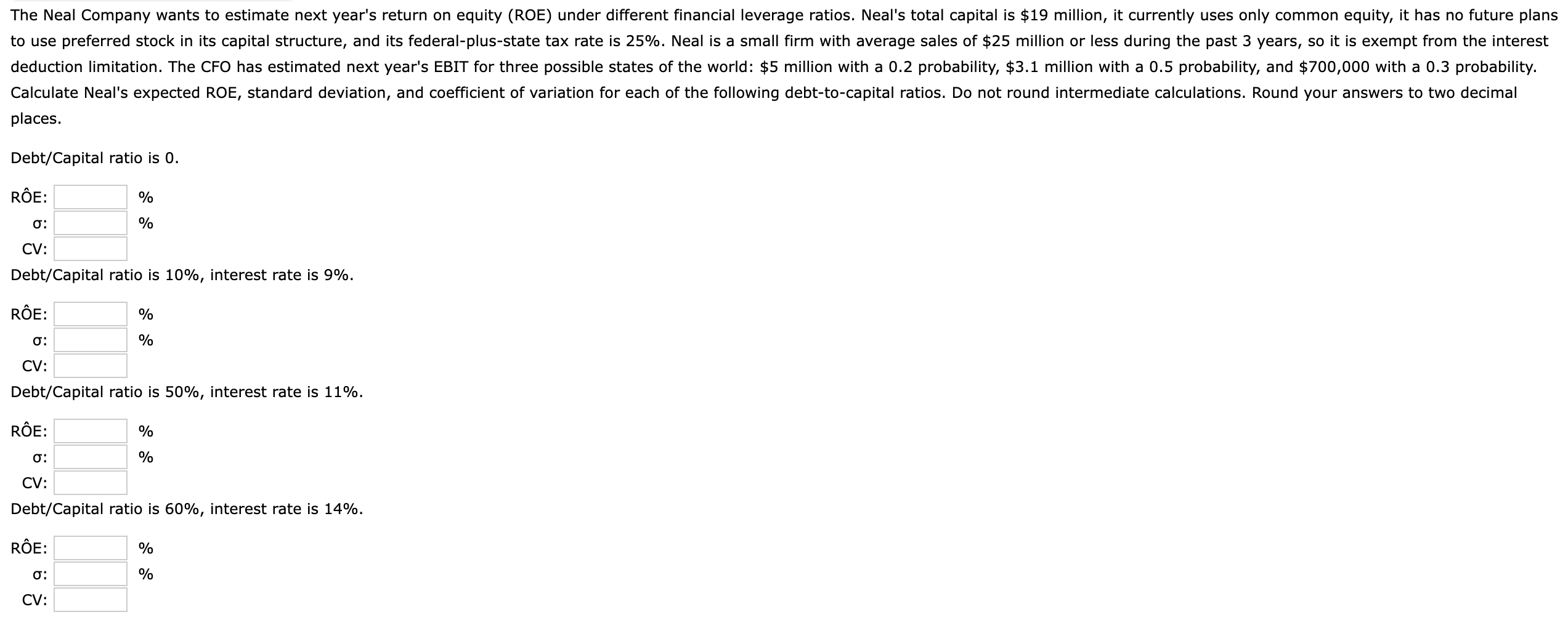 places. Deb ( t ) / ( C ) apital ratio is 0 . R