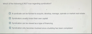 Which of the following is NOT true regarding