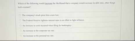 Which of the following would increase the