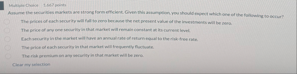 The prices of each security will fall to zero