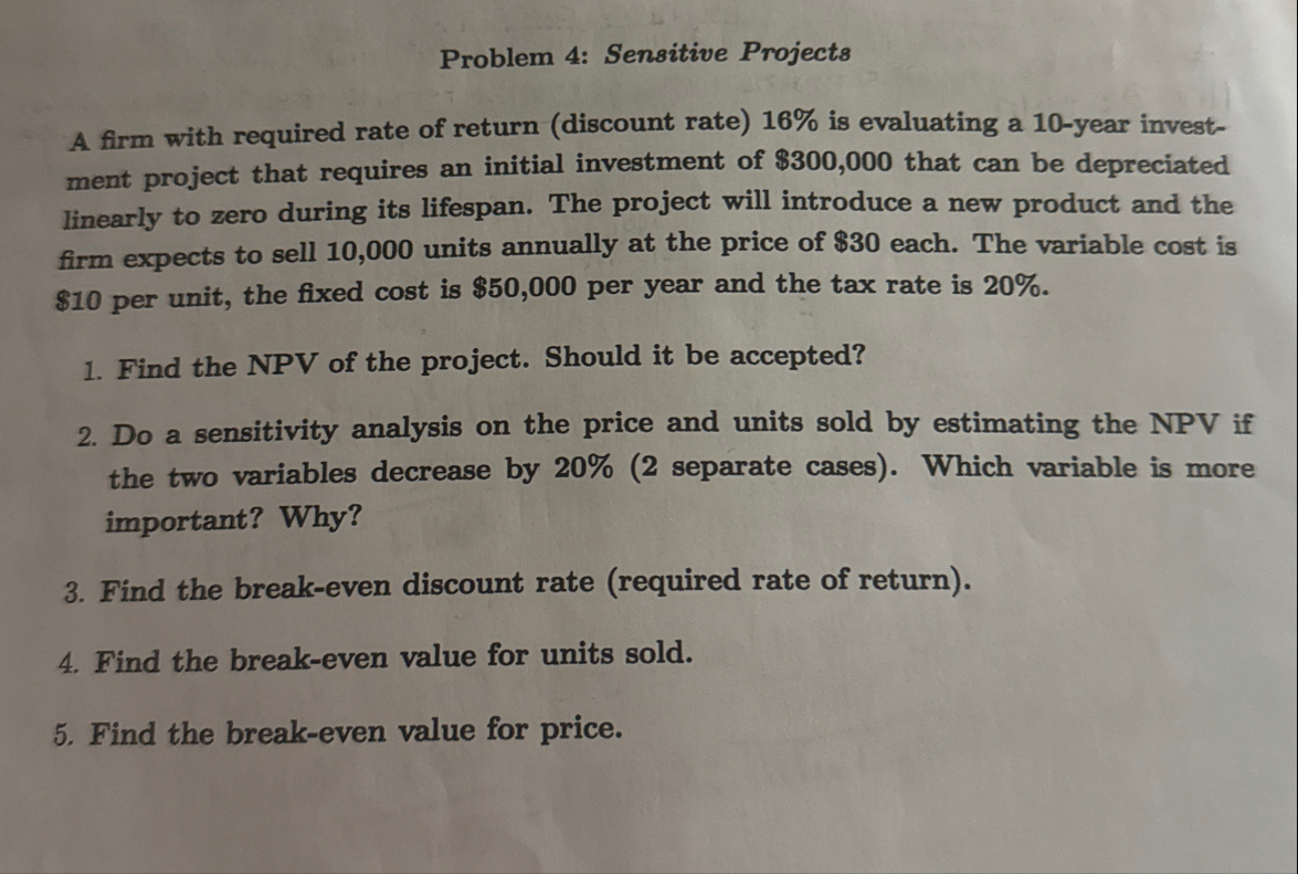 Problem 4 : Sensitive Projects A firm with