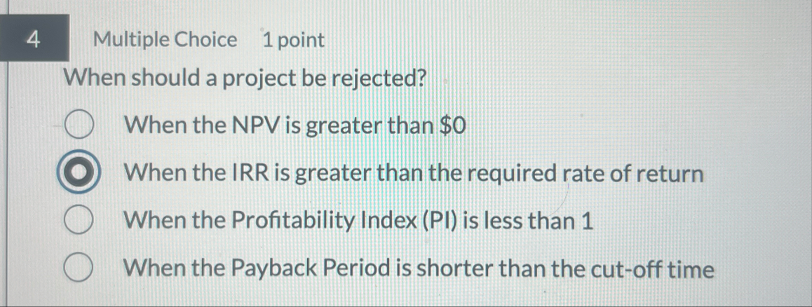 4 Multiple Choice 1 point When should a project
